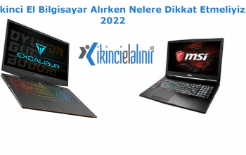 ikinci el bilgisayar alırken nelere dikkat etmeliyiz 2022